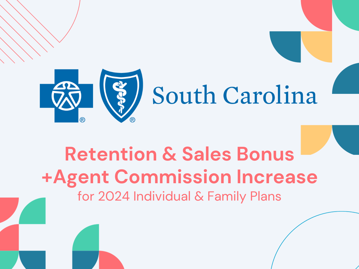 RETENTION AND SALES BONUS PLUS AGENT COMMISSION INCREASE for BCBS of SC